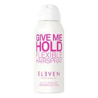 Eleven Australia Give Me Hold Flexible Hairspray - 100 ml